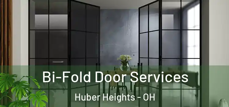 Bi-Fold Door Services Huber Heights - OH
