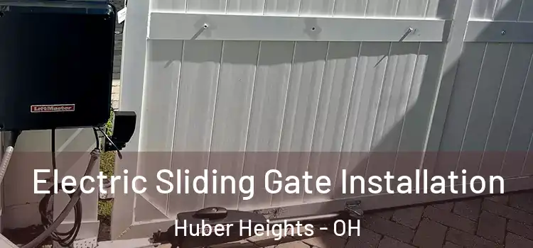 Electric Sliding Gate Installation Huber Heights - OH
