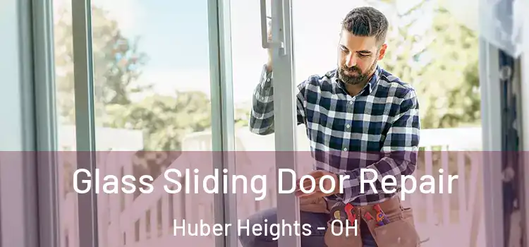 Glass Sliding Door Repair Huber Heights - OH