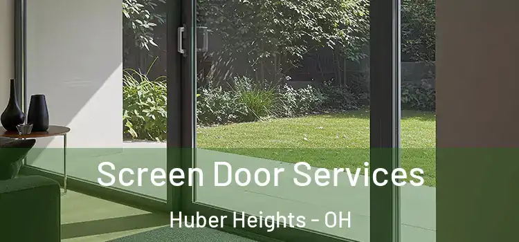 Screen Door Services Huber Heights - OH